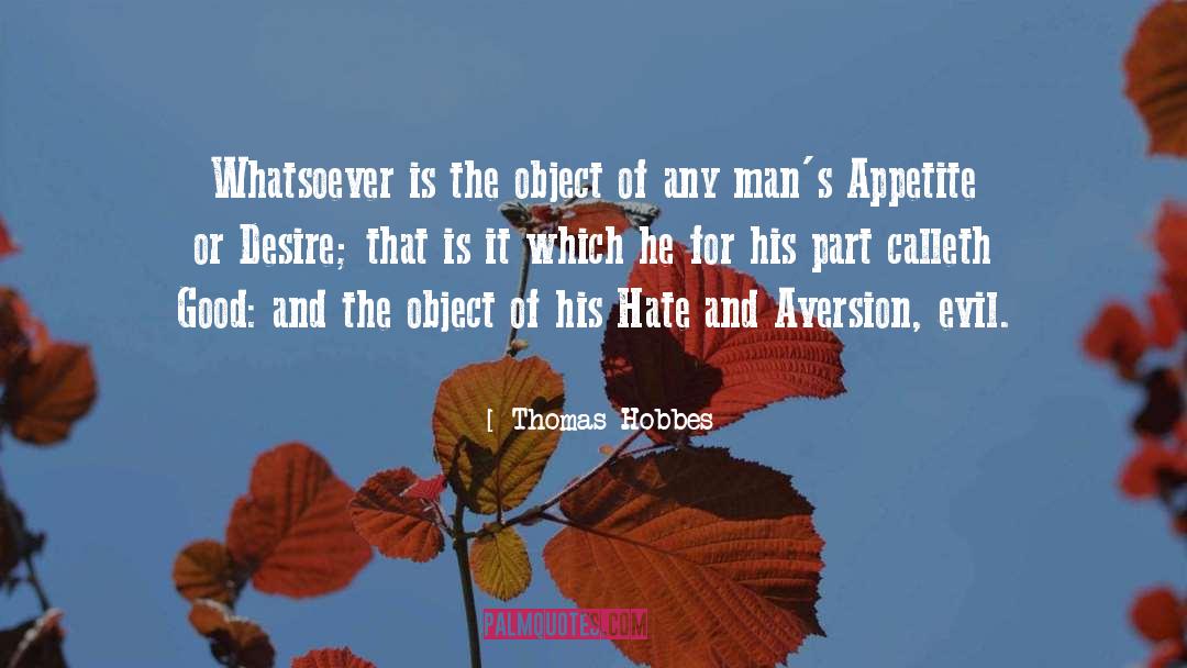 Thomas Hobbes Quotes: Whatsoever is the object of