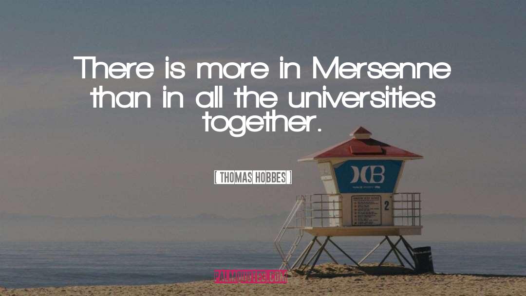 Thomas Hobbes Quotes: There is more in Mersenne