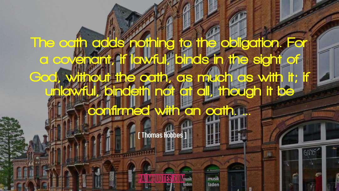 Thomas Hobbes Quotes: The oath adds nothing to