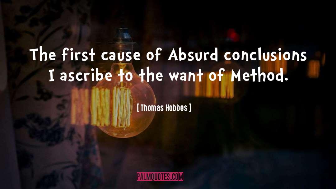 Thomas Hobbes Quotes: The first cause of Absurd