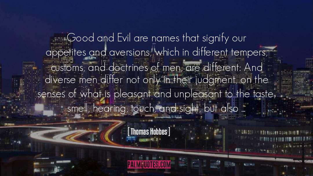 Thomas Hobbes Quotes: Good and Evil are names