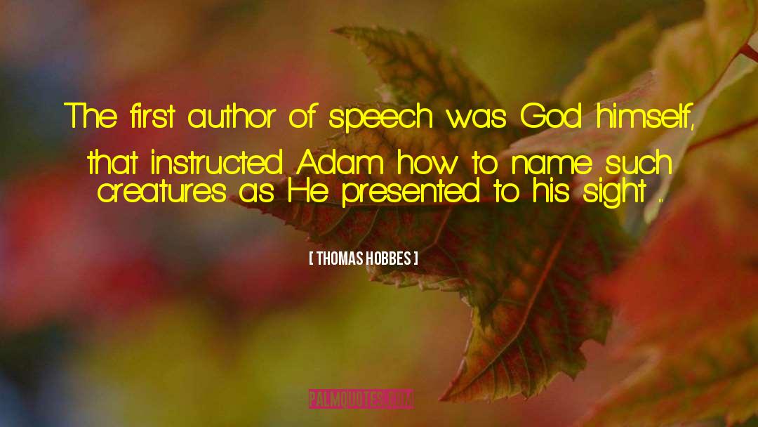 Thomas Hobbes Quotes: The first author of speech
