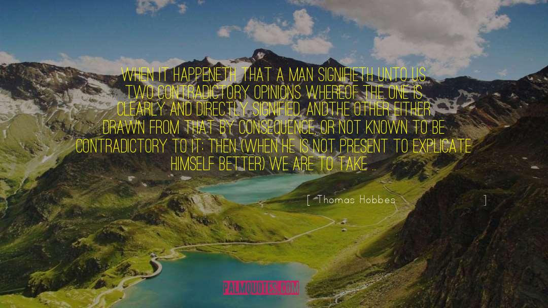 Thomas Hobbes Quotes: When it happeneth that a