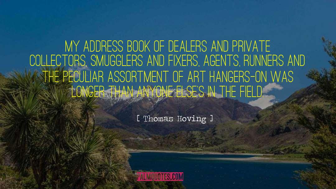 Thomas Hoving Quotes: My address book of dealers