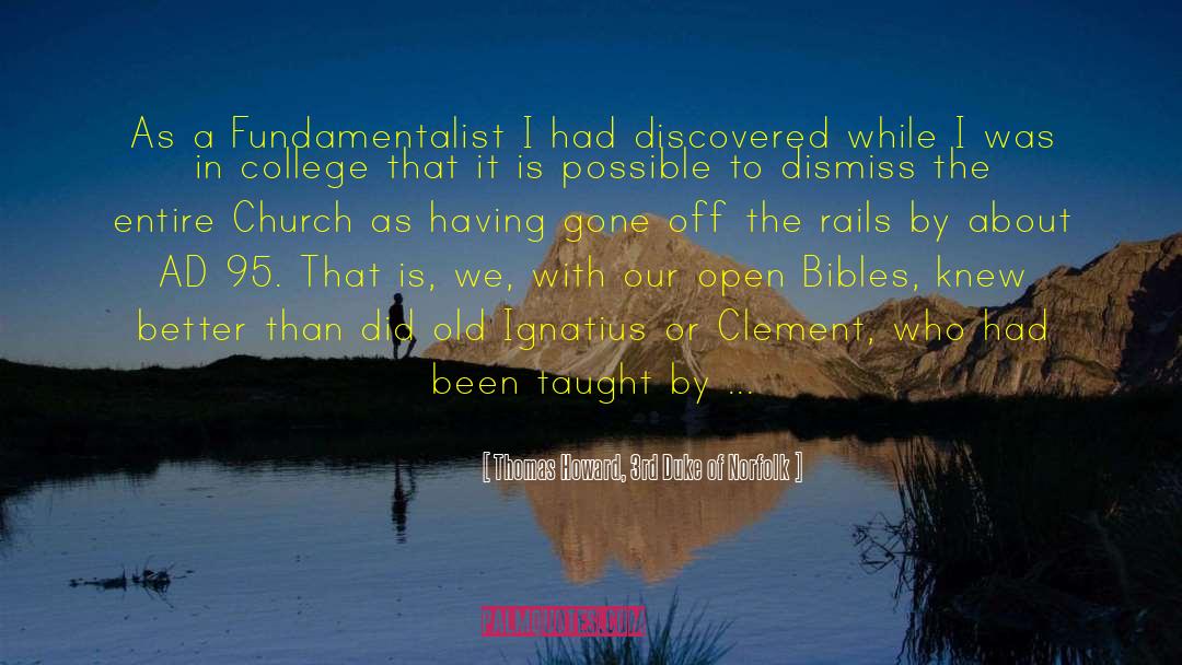 Thomas Howard, 3rd Duke Of Norfolk Quotes: As a Fundamentalist I had