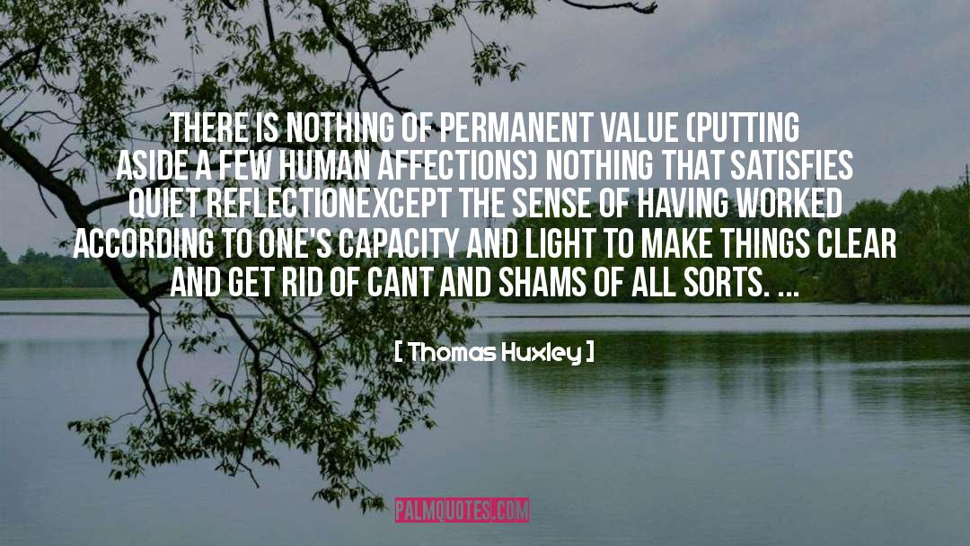 Thomas Huxley Quotes: There is nothing of permanent