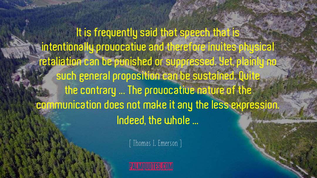 Thomas I. Emerson Quotes: It is frequently said that