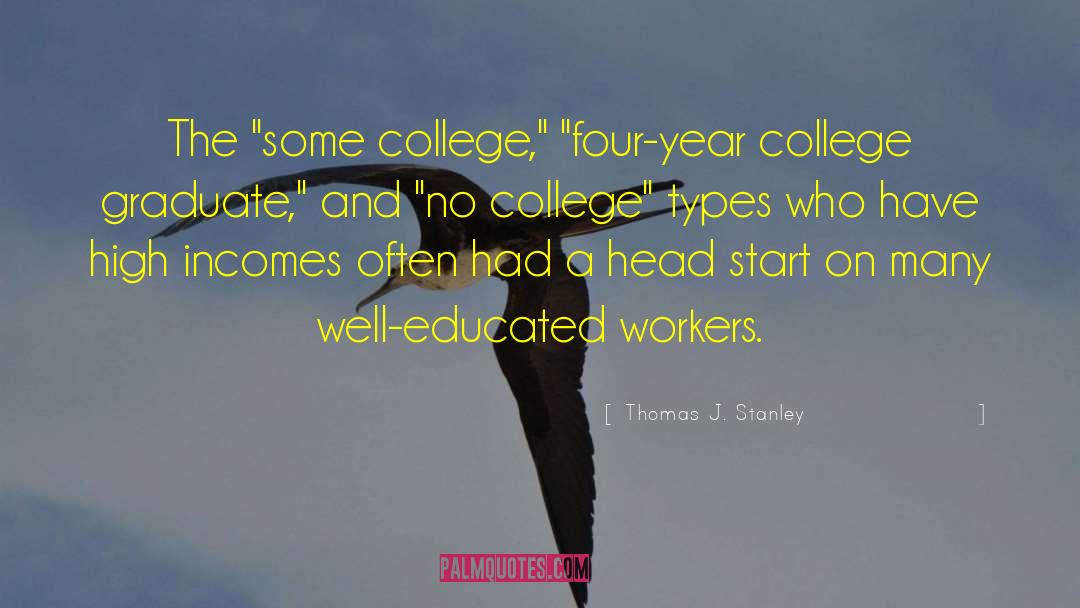 Thomas J. Stanley Quotes: The 