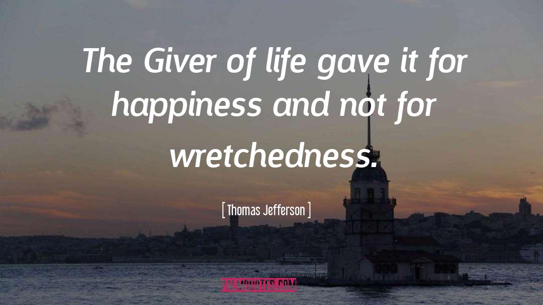 Thomas Jefferson Quotes: The Giver of life gave