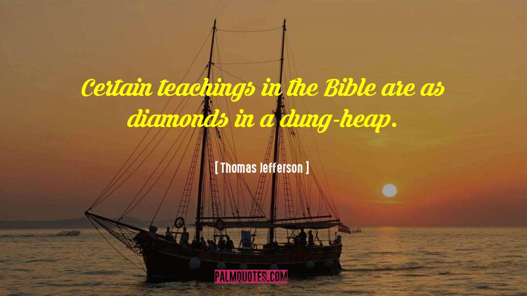 Thomas Jefferson Quotes: Certain teachings in the Bible