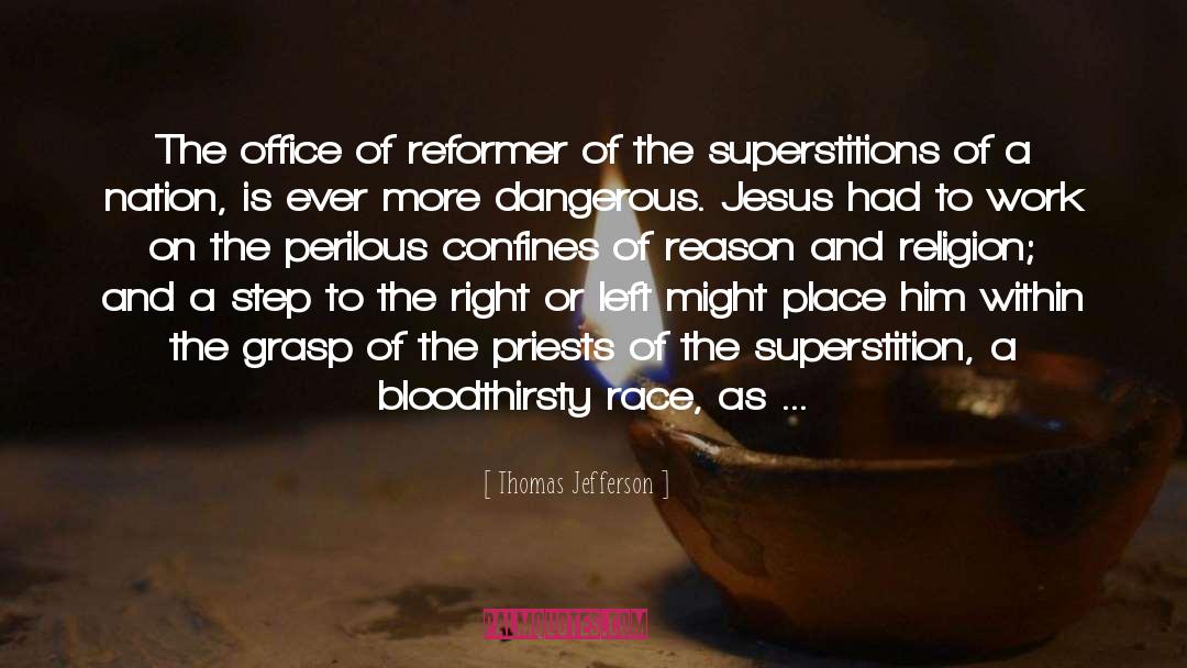 Thomas Jefferson Quotes: The office of reformer of