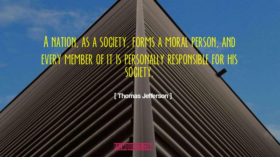 Thomas Jefferson Quotes: A nation, as a society,