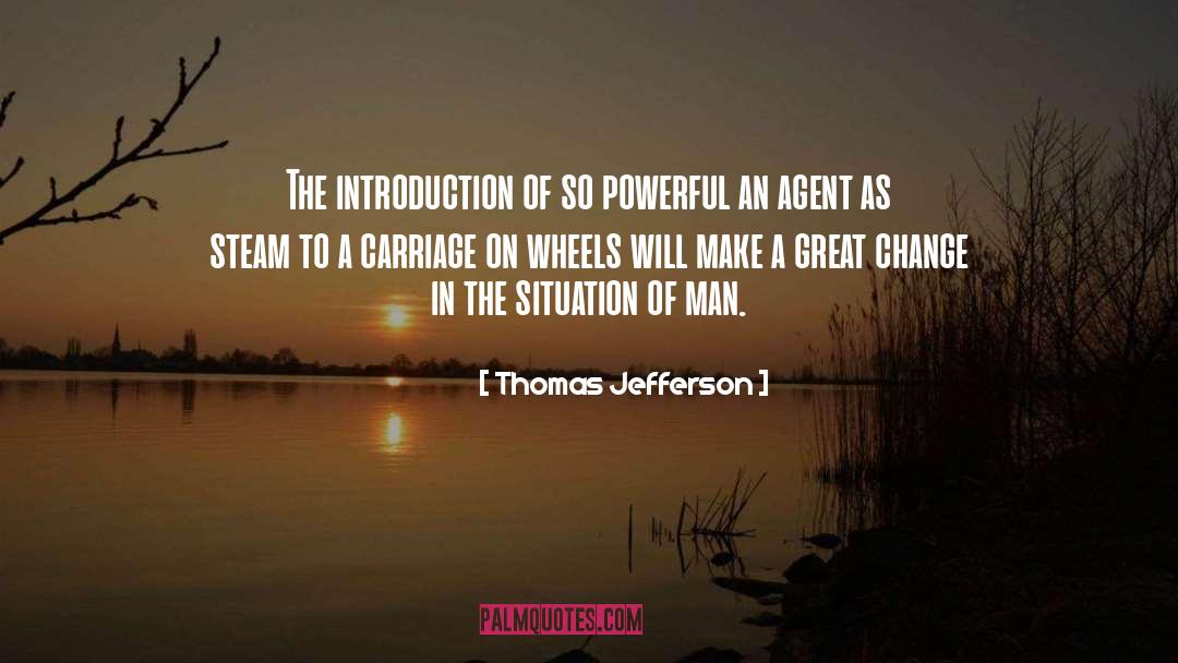 Thomas Jefferson Quotes: The introduction of so powerful