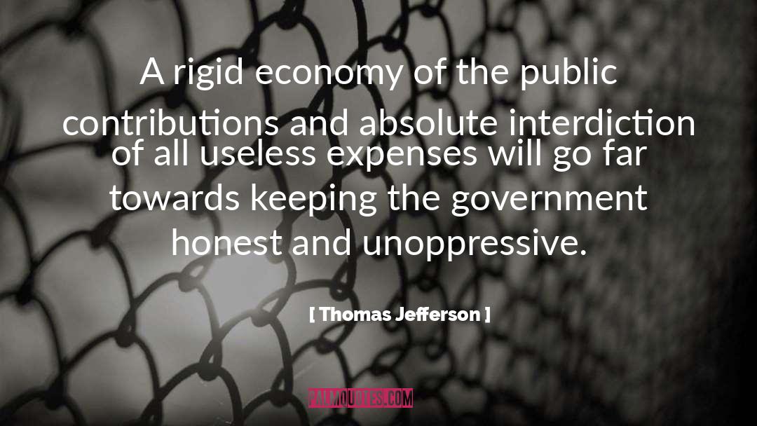 Thomas Jefferson Quotes: A rigid economy of the