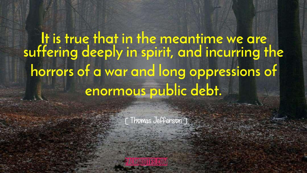 Thomas Jefferson Quotes: It is true that in