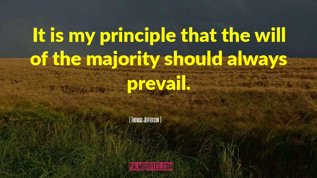 Thomas Jefferson Quotes: It is my principle that