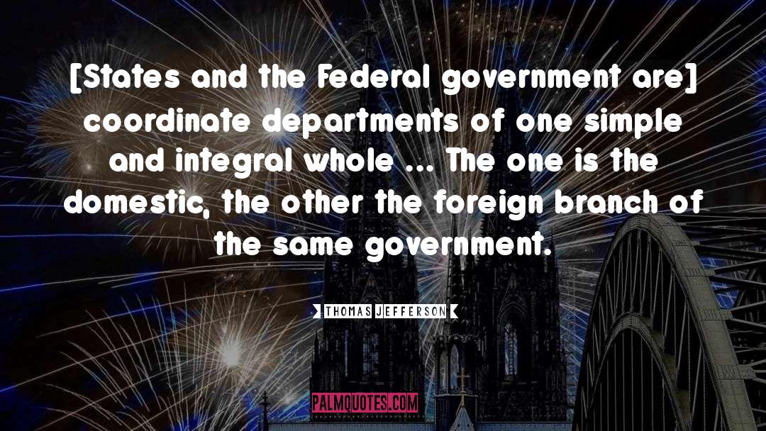 Thomas Jefferson Quotes: [States and the Federal government