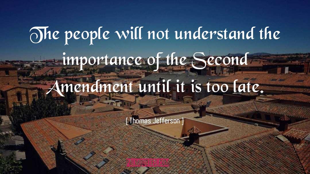 Thomas Jefferson Quotes: The people will not understand