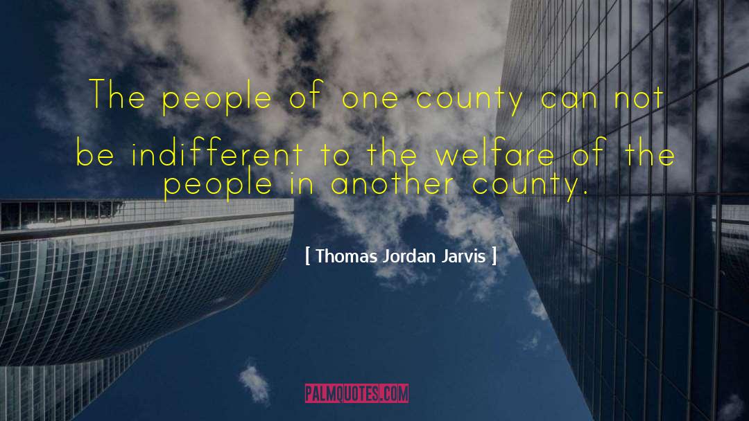 Thomas Jordan Jarvis Quotes: The people of one county