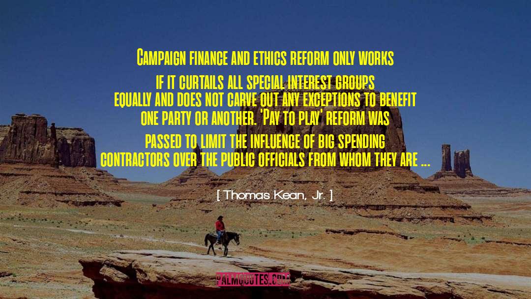 Thomas Kean, Jr. Quotes: Campaign finance and ethics reform