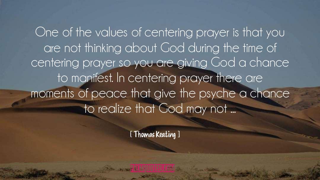 Thomas Keating Quotes: One of the values of