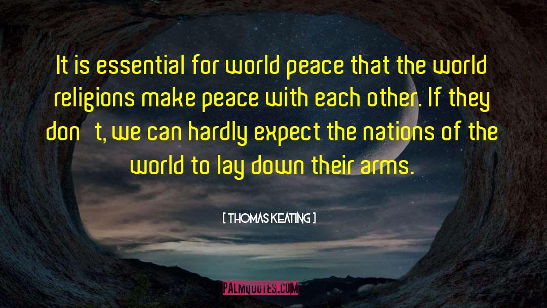 Thomas Keating Quotes: It is essential for world