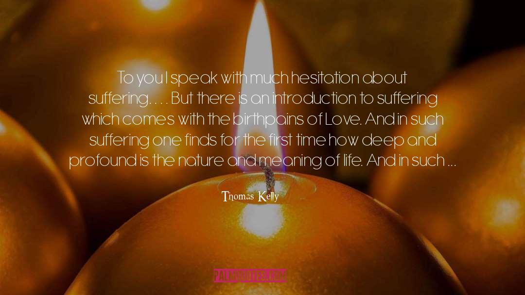 Thomas Kelly Quotes: To you I speak with