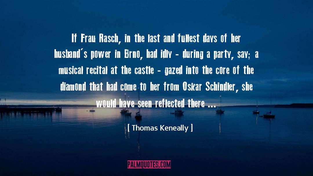 Thomas Keneally Quotes: If Frau Rasch, in the