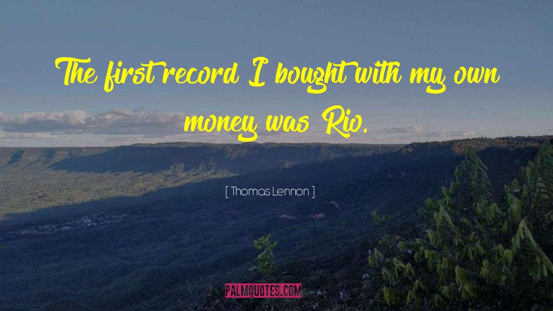 Thomas Lennon Quotes: The first record I bought