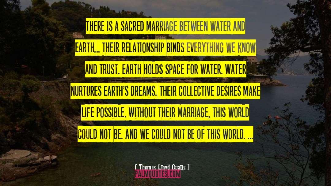 Thomas Lloyd Qualls Quotes: There is a sacred marriage