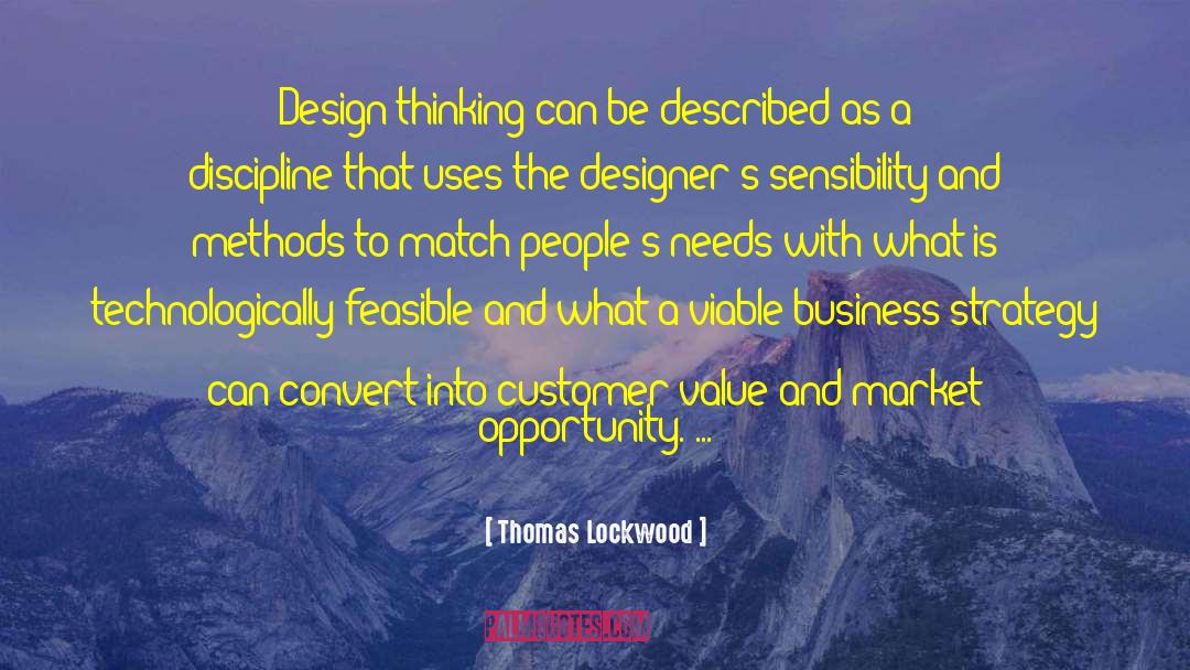 Thomas Lockwood Quotes: Design thinking can be described