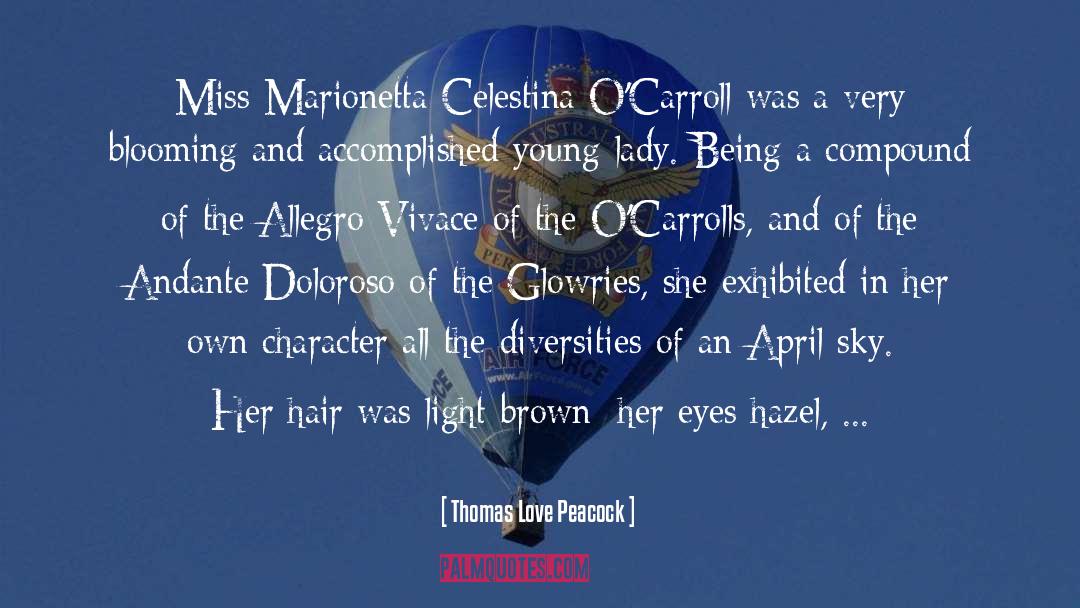 Thomas Love Peacock Quotes: Miss Marionetta Celestina O'Carroll was