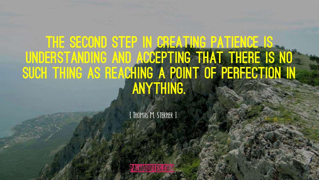 Thomas M. Sterner Quotes: The second step in creating