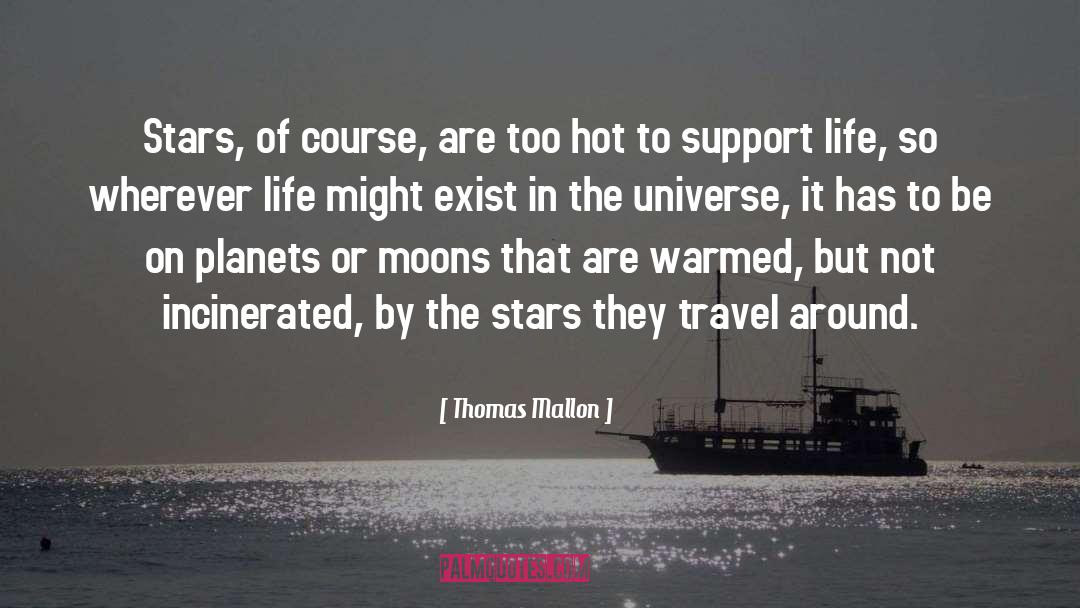 Thomas Mallon Quotes: Stars, of course, are too