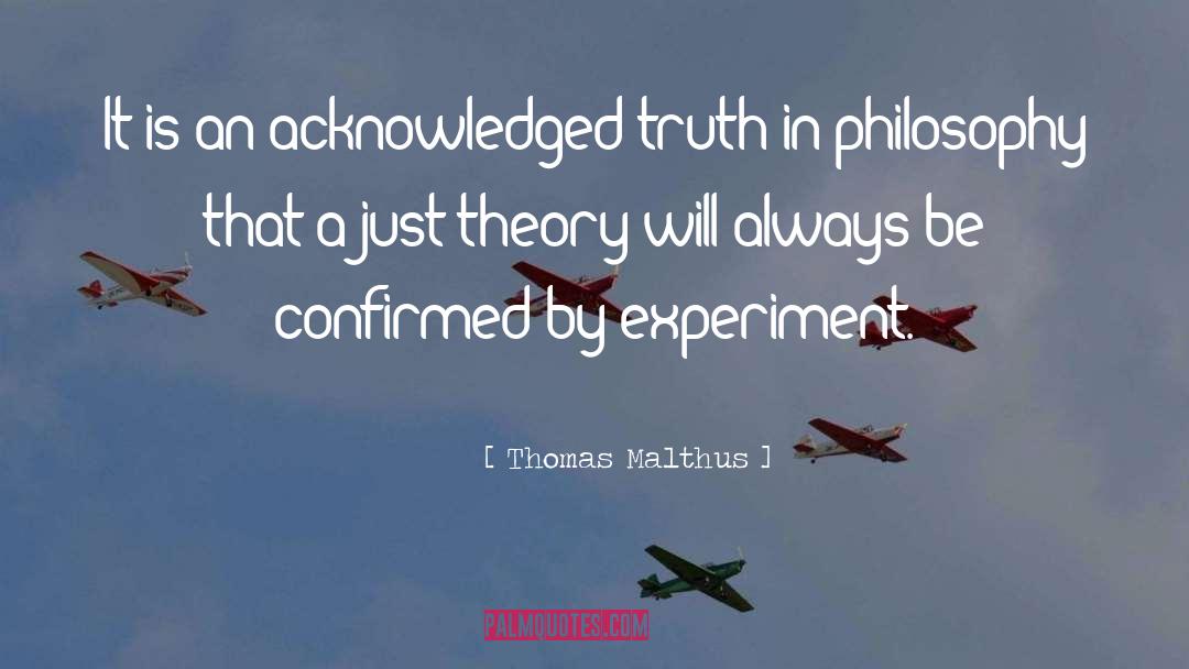 Thomas Malthus Quotes: It is an acknowledged truth