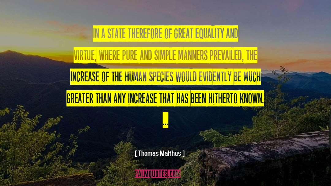 Thomas Malthus Quotes: In a state therefore of