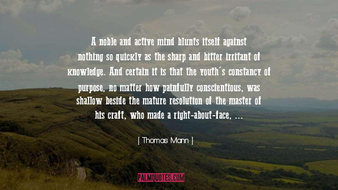 Thomas Mann Quotes: A noble and active mind