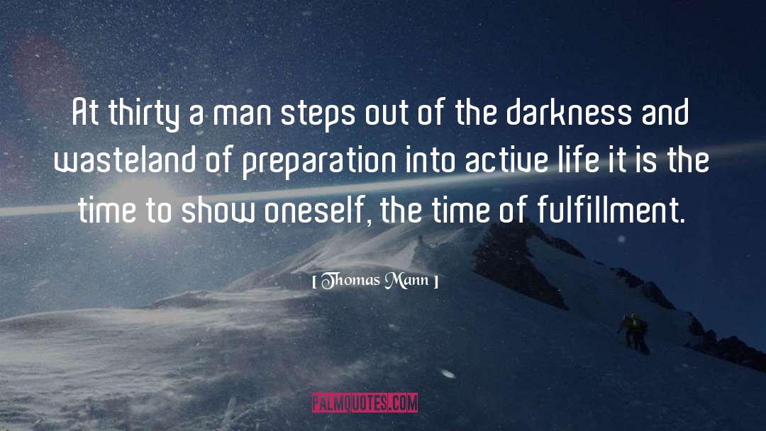 Thomas Mann Quotes: At thirty a man steps
