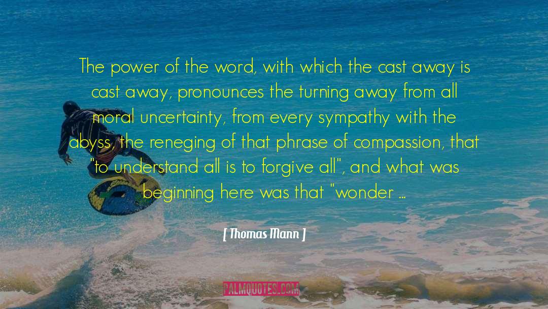Thomas Mann Quotes: The power of the word,