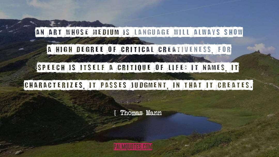 Thomas Mann Quotes: An art whose medium is