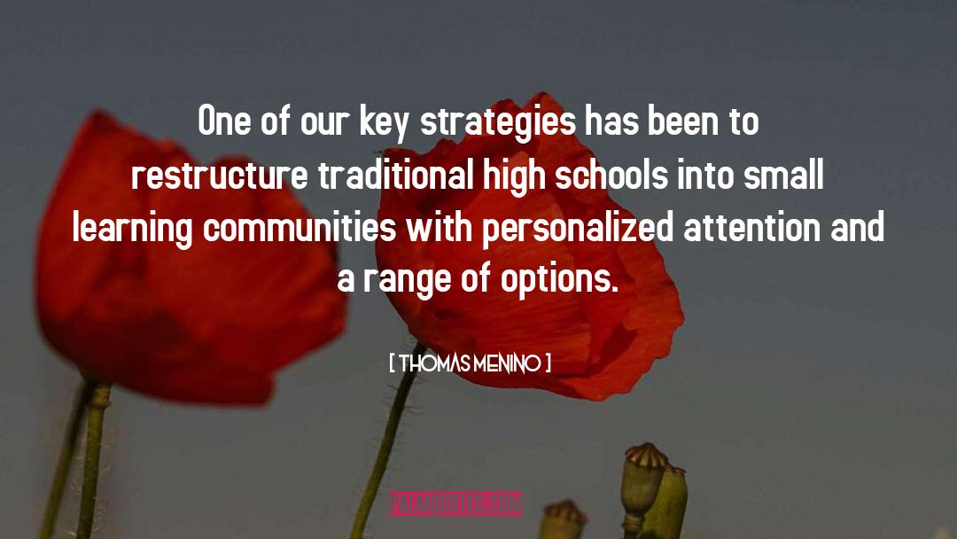 Thomas Menino Quotes: One of our key strategies