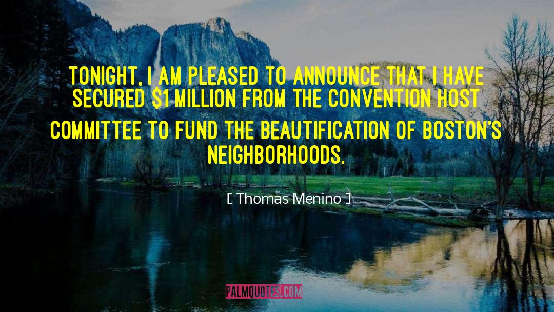 Thomas Menino Quotes: Tonight, I am pleased to