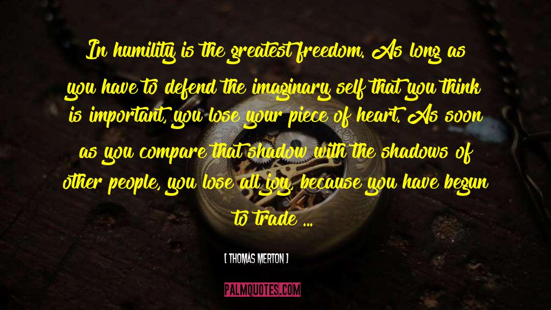 Thomas Merton Quotes: In humility is the greatest