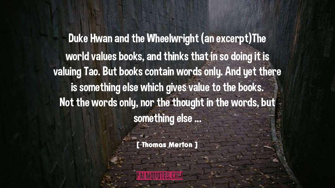 Thomas Merton Quotes: Duke Hwan and the Wheelwright