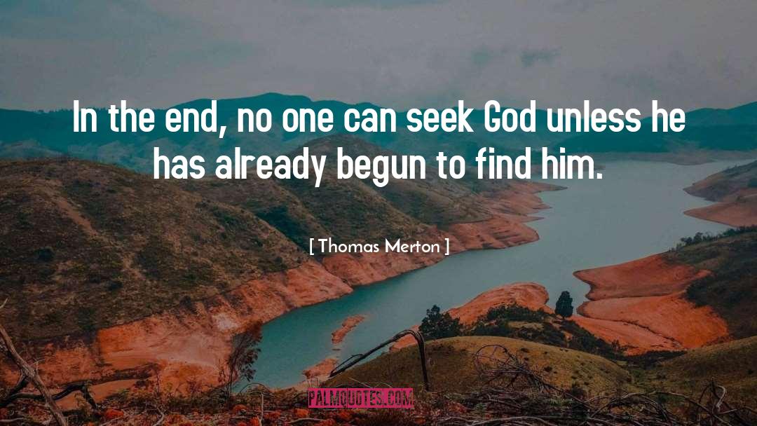 Thomas Merton Quotes: In the end, no one