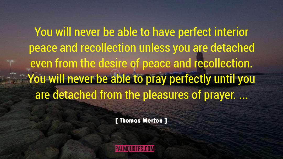 Thomas Merton Quotes: You will never be able