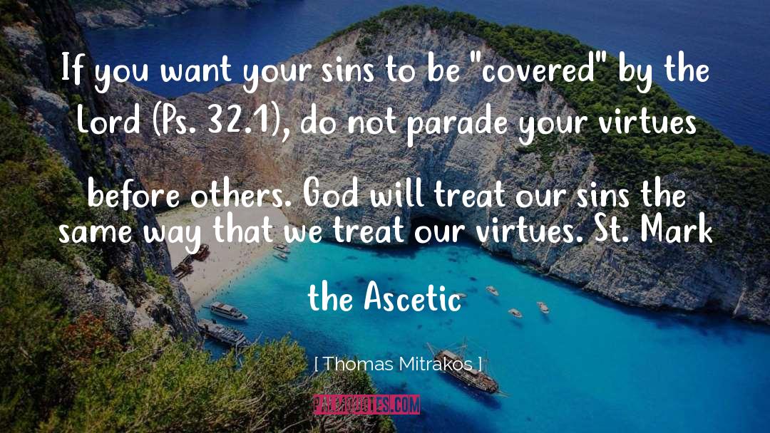 Thomas Mitrakos Quotes: If you want your sins