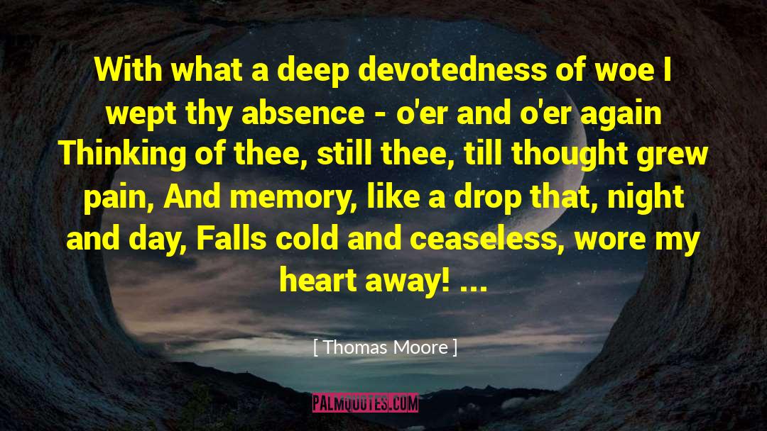 Thomas Moore Quotes: With what a deep devotedness