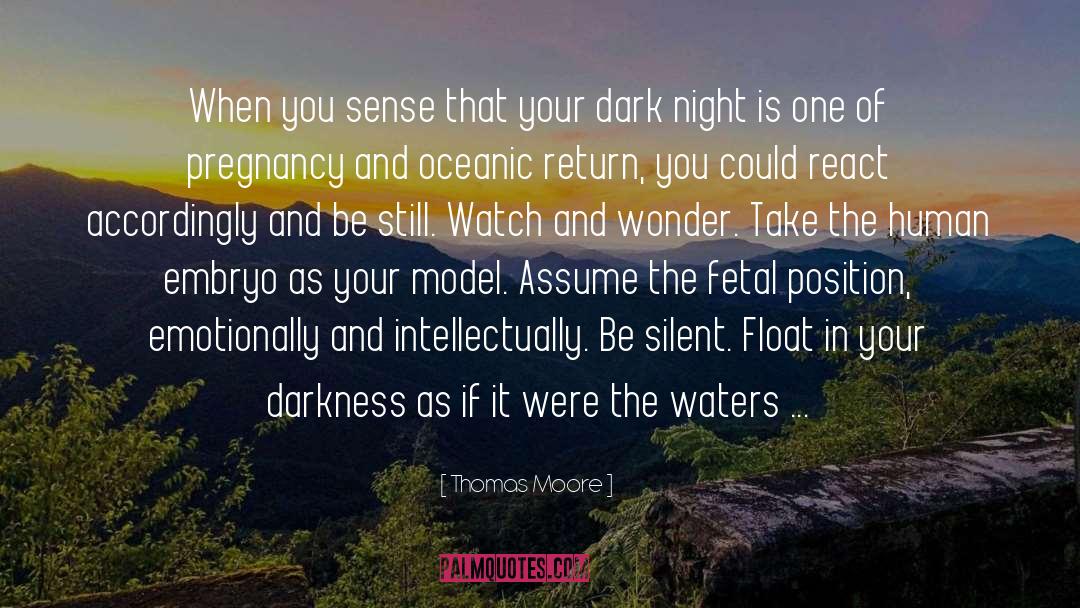 Thomas Moore Quotes: When you sense that your