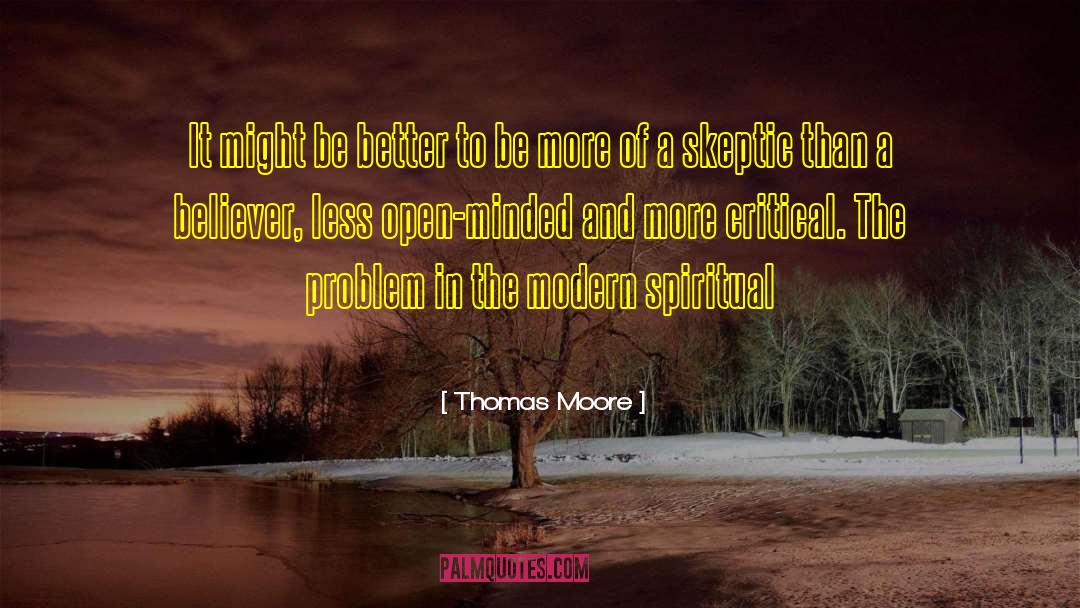 Thomas Moore Quotes: It might be better to